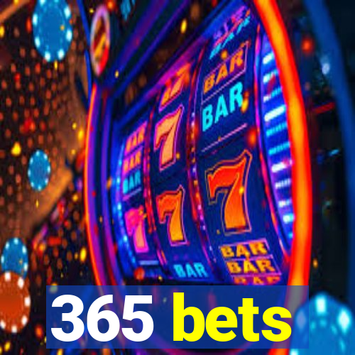 365 bets